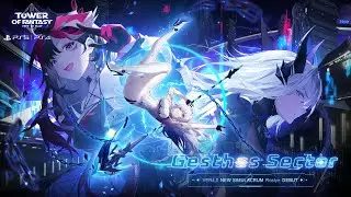 Ver.4.0 Gesthos Sector  | Tower of Fantasy PlayStation