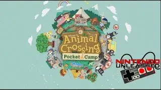 Nintendo Unleashed Podcast - Episode 131: Camping in my Pocket