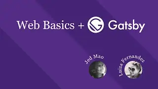Web Basics + Gatsby