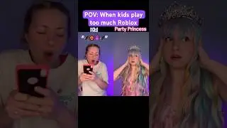 POV: When Kids Play Too Much Roblox 