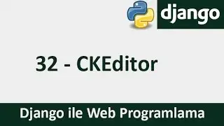 Django Dersleri - 32 - CKEditor