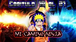 Naruto Mi Camino Ninja Capitulo 19 al 21