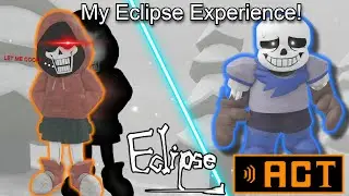 My Eclipse Experience!  -  (Roblox Undertale Fan Game Playthrough)