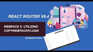 Webpack 5: Utilizing CopyWebpackPlugin | React Router v6.4 Tutorial 