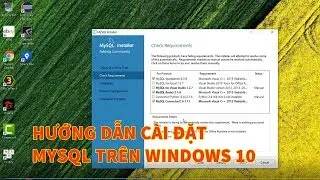 Hướng Dẫn Cài Đặt MySQL Trên Windows 10 2017