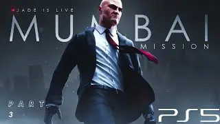 HITMAN 2 Walkthrough Gameplay Part 3 - THE GHOST (PS5) | Hitman 2 mumbai speedrun mission |Superfast