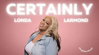 CERTAINLY | Israel Houghton cover by Londa Larmond & KHCC Levites
