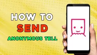 How to Send an Anonymous Tell on Tellonym (Quick Tutorial)