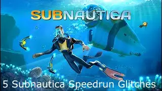 5 Glitches Used By Speedrunners In Subnautica