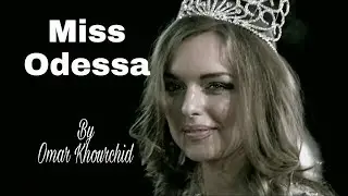 Miss Odessa .By Omar Khourchid