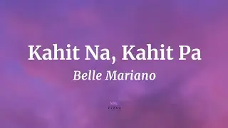 Kahit Na, Kahit Pa - Belle Mariano (Lyrics) He's Into Her Season 2 OST | NML Piece
