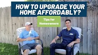 How To Upgrade Your Home Affordably | Tips for Homeowners