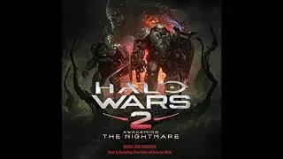 Halo Wars 2 Awakening the Nightmare Original Game Soundtrack (OST) -   Blood Oath