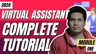 Complete Virtual Assistant Tutorial 2024 - VA For Beginners (Step-by-Step) | Tagalog - Module One
