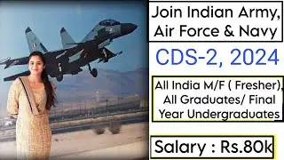 CDS-2 2024 Official Notification: Join Indian Army, Indian Air Force & Indian Navy as Officer 2024