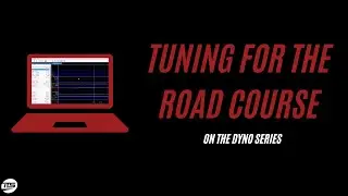 Tuning For The Road Course