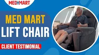 Med Mart's Lift Chair: Dave's Story of Enhanced Mobility and Support !