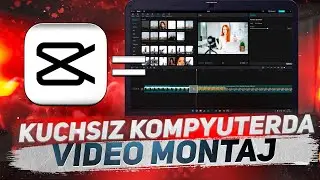 ⚡️KUCHSIZ KOMPYUTERDA VIDEO MONTAJ QILISH ⚡️CAPCUT DASTURIDA MONTAJ QILISH⚡️