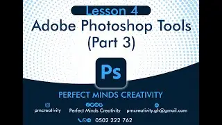 Lesson 4 - Adobe Photoshop Tools Part 3