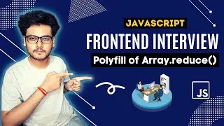 Q14 Polyfill of Array.reduce() | MakeMyTrip Frontend Interview Question | Javascript Questions