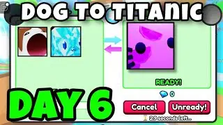 *Flipping Exclusive Eggs* Doggy To Titanic Day 6