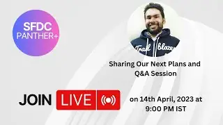 Join our YouTube Live: Sharing Our Next Plans and Q&A Session with SFDCPanther