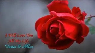 I Will Love You All My Life ... Foster & Allen
