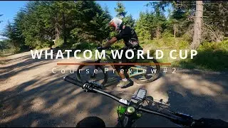 2021 Whatcom World Cup #2 Course Preview | Mullet into Cheech & Chong's Wild Ride