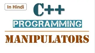 Manipulators in C++| Programming in C++| How to use manipulators in C++| Learners Region