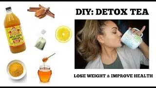 DIY: DETOX TEA | WEIGHT LOSS | Lexi Roselli