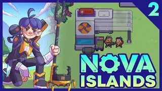 WE HAVE SOME NEW FRIENDS | Nova Islands | Episode 2