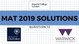 MAT 2019 Question 1J | MathsForUni