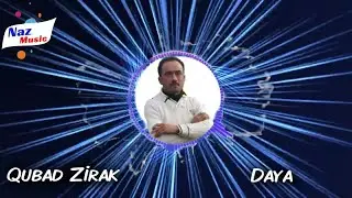 Qubad Zirak Ft. قوباد زیرەک - Daya - دایە