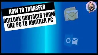 How to transfer Outlook contacts from one PC to another PC 