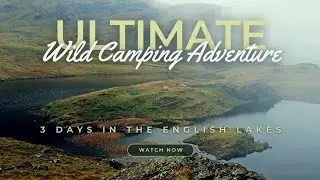 3 DAY ADVENTURE in The English Lake District (Sprinkling Tarn & Dubs Hut) 🛖