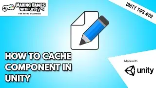 How to Cache a Component in Unity - Unity Tips #03