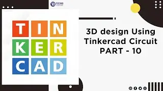 SIMPLE 3D DESIGN IN TINKERCAD  PART 10|TECHB