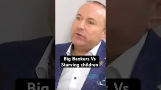Big Bankers Vs Starving Children