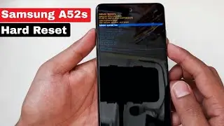 Samsung A52s (SM-A528B) Hard Reset/Factory Reset/Pin/Pattern/Password/Screen Lock Bypass/Format 2021