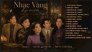 Tuyển Tập 15 Ca Khúc Nhạc Vàng Kỷ Niệm | Giao Linh, Tuấn Vũ, Phi Nhung, ... | Ca Dao official