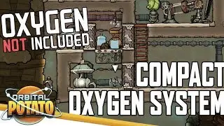 How to do Oxygen properly - Oxygen Not Included (Full Release) - Episode #6
