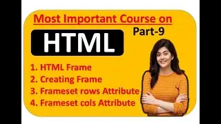 How to use Frame in HTML | 🔥 Frameset Rows and Cols Tags | 'O' Level | Part-9
