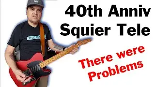 My 40th Anniversary Vintage Squier Tele Had PROBLEMS