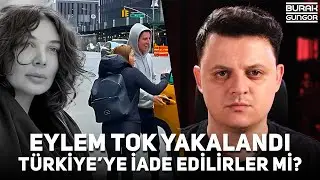 Eylem Tok ve Timur Cihantimur Yakalandılar! - Türkiye'ye İade Edilirler mi?