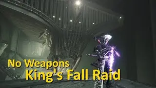 No Weapons: King's Fall Raid (Destiny 2)