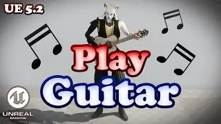 Play Instrument Tutorial - Unreal Engine 5.2