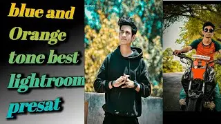 blue and Orange tone lightroom photo editing ||s creation||Lightroom tutorial||mobile editing