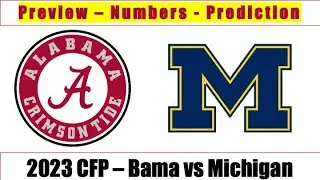CFP Game One: Bama vs Michigan, Numbers and Predictio