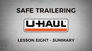 Safe Trailering Lesson 8: Course Summary