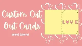 how to make custom cut out card | free template | cricut tutorial